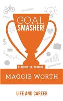 Goal SMASHER! Life and Career
