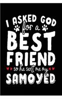 I Asked God For A Best Friend So He Sent Me My Samoyed: Keepsake Journal For Teen (notebook, journal, diary)