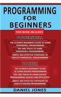 Programming for Beginners: 6 Books in 1- Powershell Programming(3 Book Series) & Docker Programming(3 Book Series)