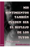 Mis sentimientos también pueden ser el reflejo de los tuyos: Poemario relatado