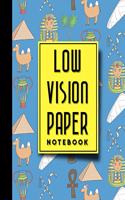 Low Vision Paper Notebook: Low Vision Book, Low Vision Notebook Paper, Cute Ancient Egypt Pyramids Cover, 8.5" x 11", 200 pages