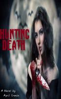 Hunting Death: (1 Immortals)