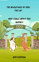 The Adventures of Moo, The Cat: Moo Learns About Zoo Animals(The Adventures of Moo, the Cat)