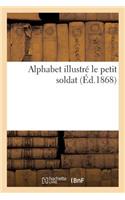 Alphabet Illustré Le Petit Soldat
