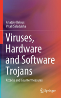 Viruses, Hardware and Software Trojans