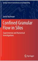 Confined Granular Flow in Silos