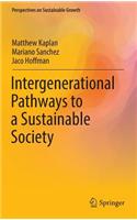 Intergenerational Pathways to a Sustainable Society