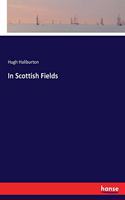 In Scottish Fields