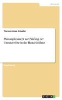 Planungskonzept zur Prüfung der Umsatzerlöse in der Handelsbilanz