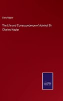 The Life and Correspondence of Admiral Sir Charles Napier
