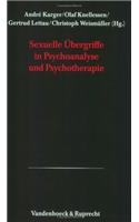 Sexuelle Ubergriffe in Psychoanalyse Und Psychotherapie