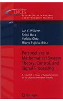Perspectives in Mathematical System Theory, Control, and Signal Processing