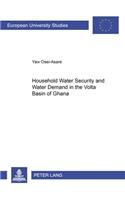 Household Water Security and Water Demand in the VOLTA Basin of Ghana