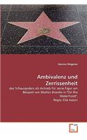 Ambivalenz und Zerrissenheit