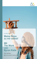 Meine Reise zu mir selbst! Mit The Work von Byron Katie