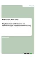 Möglichkeiten der Evaluation von Veranstaltungen der Erwachsenenbildung