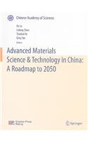 Advanced Materials Science & Technology in China: A Roadmap to 2050