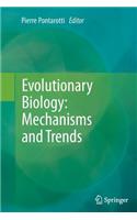 Evolutionary Biology: Mechanisms and Trends