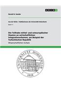 Teilhabe mittel- und osteuropäischer Staaten an wirtschaftlichen Integrationsräumen, am Beispiel der Tschechischen Republik