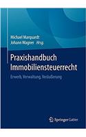 Praxishandbuch Immobiliensteuerrecht: Erwerb, Verwaltung, Veräußerung