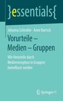 Vorurteile – Medien – Gruppen