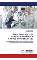 Four Years Since Its Introduction Where Is Choose and Book (C&b)