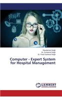 Computer - Expert System for Hospital Management