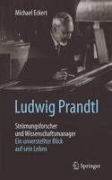 Ludwig Prandtl - Strömungsforscher Und Wissenschaftsmanager