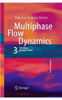 Multiphase Flow Dynamics 3: Thermal Interactions