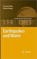 Earthquakes and Water (Lecture Notes in Earth Sciences, Volume 114) [Special Indian Edition - Reprint Year: 2020] [Paperback] Chi-yuen Wang; Michael Manga