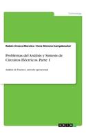 Problemas del Análisis y Síntesis de Circuitos Eléctricos. Parte 1