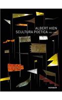 Albert Hien: Scultura Poetica, 1982-1990