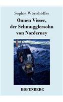 Onnen Visser, der Schmugglersohn von Norderney