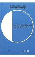 Understanding Bilingualism
