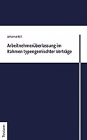 Arbeitnehmeruberlassung Im Rahmen Typengemischter Vertrage