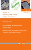 Wissenschaftskriterien Verstehen Und Anwenden: Weiterentwicklung Der Unterrichtskonzeption Choice2reflect Zur Bewertung Gesellschaftlicher Kontroversen