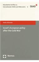 Israel's European Policy After the Cold War