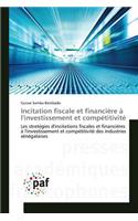 Incitation Fiscale Et Financière À l'Investissement Et Compétitivité: (Omn.Pres.Franc.)