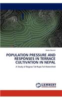 Population Pressure and Responses in Terrace Cultivation in Nepal
