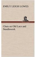 Chats on Old Lace and Needlework