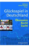 Glucksspiel in Deutschland: Okonomie, Recht, Sucht