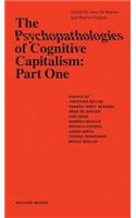 The Psychopathologies of Cognitive Capitalism - Part One