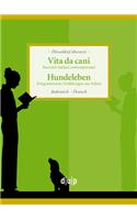 Vita Da Cani. Hundeleben