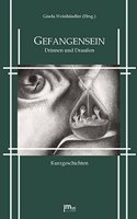 Gefangensein. Drinnen und DrauÃŸen. Kurzgeschichten