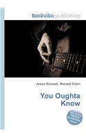 You Oughta Know