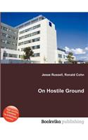 On Hostile Ground: (English)