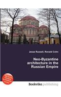 Neo-Byzantine Architecture in the Russian Empire