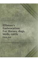 Elliman's Embrocation for Horses, Dogs, Birds, Cattle First Aid