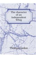The Character of an Independent Whig