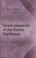 Forest resources of the Pacific Northwest